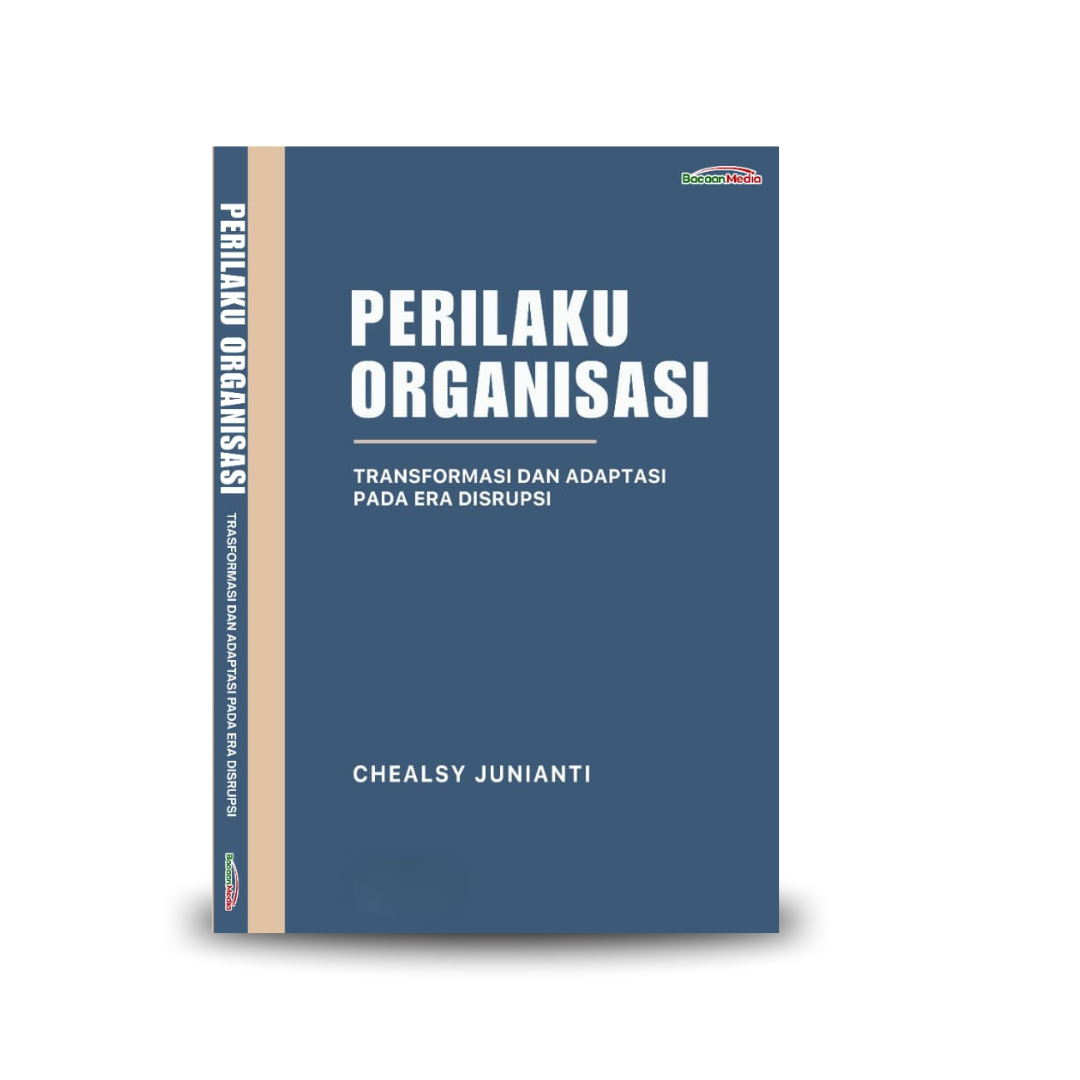 PERILAKU ORGANISASI: TRANSFORMASI DAN ADAPTASI PADA ERA DISRUPSI